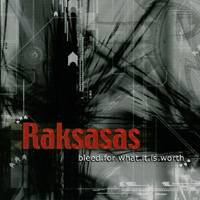 Raksasas : Bleed for What it is Worth
